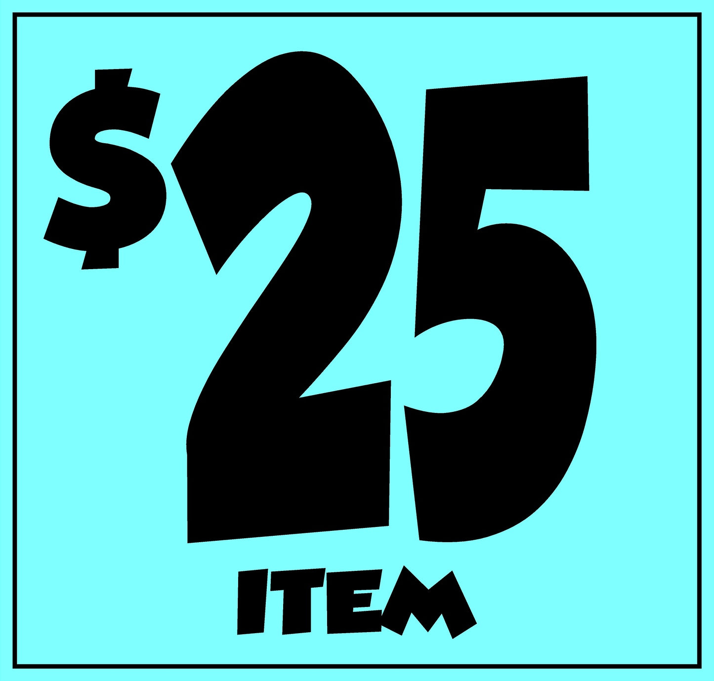 $25 Item